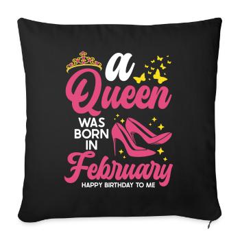 A queen was born in February all the best - Sofa pillowcase 17,3'' x 17,3'' (45 x 45 cm) - black - Front