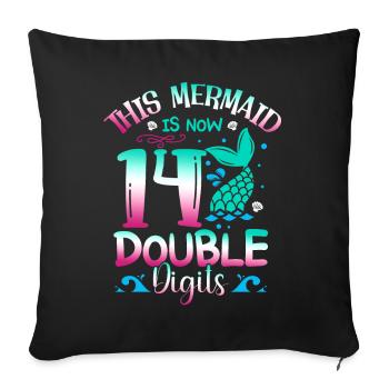 This mermaid is now 14 double digits, - Sofa pillowcase 17,3'' x 17,3'' (45 x 45 cm) - black - Front