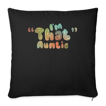 I am That Auntie - Sofakissenbezug 45 x 45 cm - Schwarz - Vorne