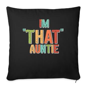 I am That Auntie - Sofakissenbezug 45 x 45 cm - Schwarz - Vorne