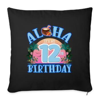 Aloha C’est mon 12ème anniversaire Noix de - Housse de coussin décorative 45 x 45 cm - noir - Devant