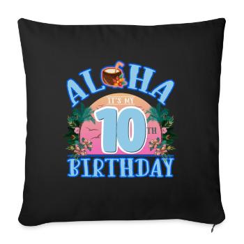 Aloha C’est mon 10ème anniversaire Noix de - Housse de coussin décorative 45 x 45 cm - noir - Devant