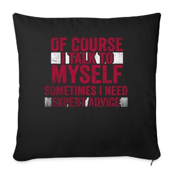 Bien sûr, je me parle à moi-même parfois. J’ai besoin - Housse de coussin décorative 45 x 45 cm - noir - Devant
