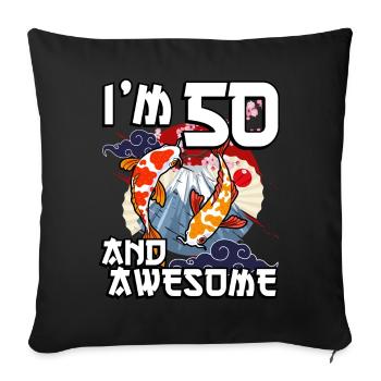 I Am 50 And Awesome Japanese Carp Koi - Sofa pillowcase 17,3'' x 17,3'' (45 x 45 cm) - black - Front