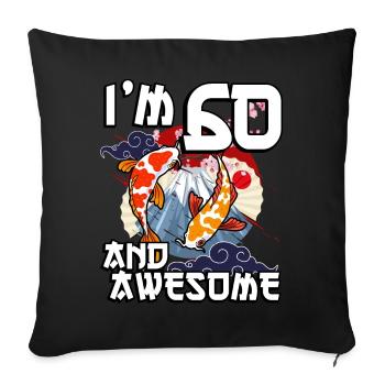 I Am 60 And Awesome Japanese Carp Koi - Sofa pillowcase 17,3'' x 17,3'' (45 x 45 cm) - black - Front