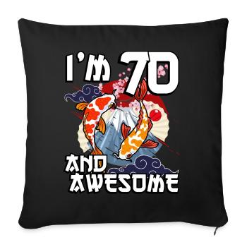 I Am 70 And Awesome Japanese Carp Koi - Sofa pillowcase 17,3'' x 17,3'' (45 x 45 cm) - black - Front