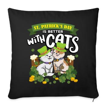 St. Patrick's Day Is Better With Cats St. Paddy - Sofa pillowcase 17,3'' x 17,3'' (45 x 45 cm) - black - Front
