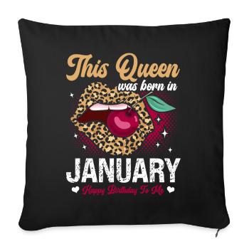 This queen was born in January happy - Sofa pillowcase 17,3'' x 17,3'' (45 x 45 cm) - black - Front