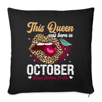 This queen was born in October happy - Sofa pillowcase 17,3'' x 17,3'' (45 x 45 cm) - black - Front