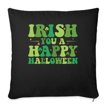 Irish You A Happy Halloween Celebration - Sofa pillowcase 17,3'' x 17,3'' (45 x 45 cm) - black - Front