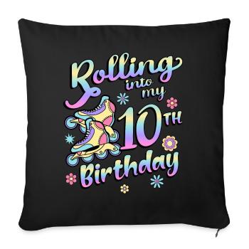 Rolling Into My 10th Birthday Roller Skater - Sofakissenbezug 45 x 45 cm - Schwarz - Vorne