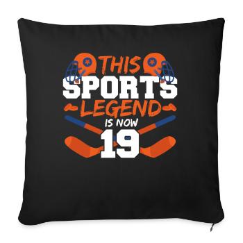This sports legend is now 19, hockey game 19. - Sofa pillowcase 17,3'' x 17,3'' (45 x 45 cm) - black - Front