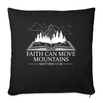 Christian Faith Can Move Mountains Jesus Christ - Sofa pillowcase 17,3'' x 17,3'' (45 x 45 cm) - black - Front