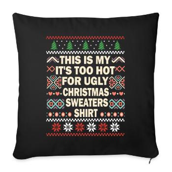 C’est mon pull de Noël il fait trop chaud pour un vilain - Housse de coussin décorative 45 x 45 cm - noir - Devant