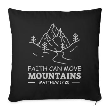 Christian Faith Can Move Mountains Jesus Christ - Sofa pillowcase 17,3'' x 17,3'' (45 x 45 cm) - black - Front
