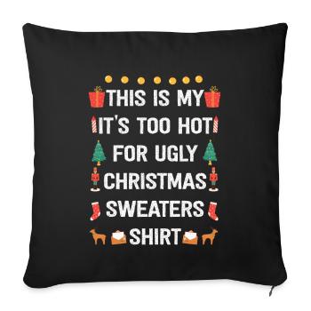 C’est mon pull de Noël il fait trop chaud pour un vilain - Housse de coussin décorative 45 x 45 cm - noir - Devant