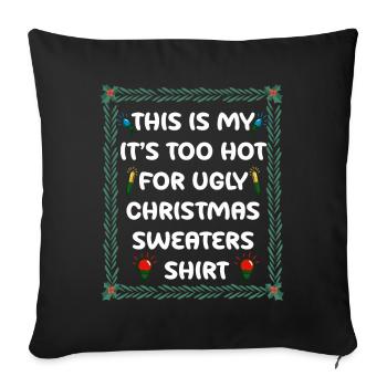 C’est mon pull de Noël il fait trop chaud pour un vilain - Housse de coussin décorative 45 x 45 cm - noir - Devant