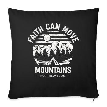 Christian Faith Can Move Mountains Jesus Christ - Sofa pillowcase 17,3'' x 17,3'' (45 x 45 cm) - black - Front