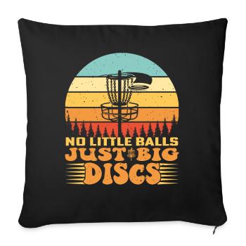 No Little Balls Just Big Discs Funny Disc Golfer - Sofakissenbezug 45 x 45 cm - Schwarz - Vorne