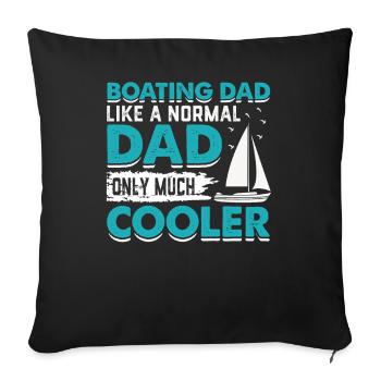 Papa de navigation de plaisance comme un père normal seulement beaucoup plus frais - Housse de coussin décorative 45 x 45 cm - noir - Devant