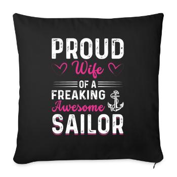 Proud Wife Of A Freaking Awesome Sailor - Sofakissenbezug 45 x 45 cm - Schwarz - Vorne