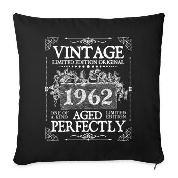 1962| Vintage Perfectly since 1962 birthday - Sofa pillowcase 17,3'' x 17,3'' (45 x 45 cm) - black - Front