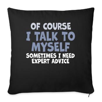 Bien sûr, je me parle à moi-même parfois besoin d’un expert - Housse de coussin décorative 45 x 45 cm - noir - Devant