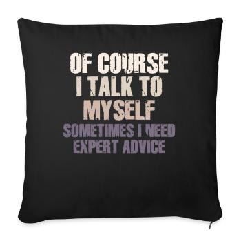 Bien sûr, je me parle à moi-même parfois besoin d’un expert - Housse de coussin décorative 45 x 45 cm - noir - Devant