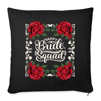 Team Bride, Happy Bride Squad, Saying, Calligraphy - Sofa pillowcase 17,3'' x 17,3'' (45 x 45 cm) - black - Front