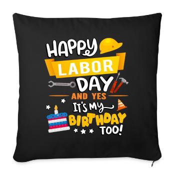 Happy Labor Day and yes, I have - Sofa pillowcase 17,3'' x 17,3'' (45 x 45 cm) - black - Front