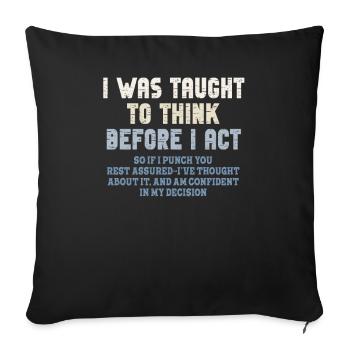 On m’a appris à penser avant de jouer le sarcasme - Housse de coussin décorative 45 x 45 cm - noir - Devant