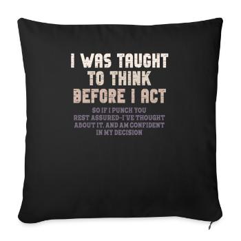 On m’a appris à penser avant de jouer le sarcasme - Housse de coussin décorative 45 x 45 cm - noir - Devant