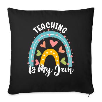 Teaching Is My Jam School Teacher Appreciation - Sofa pillowcase 17,3'' x 17,3'' (45 x 45 cm) - black - Front