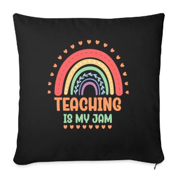 Teaching Is My Jam School Teacher Appreciation - Sofa pillowcase 17,3'' x 17,3'' (45 x 45 cm) - black - Front
