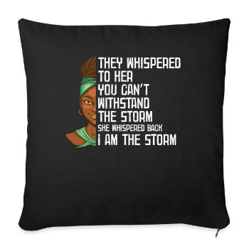 They Whispered To Her That She Was Not The Storm - Sofa pillowcase 17,3'' x 17,3'' (45 x 45 cm) - black - Front