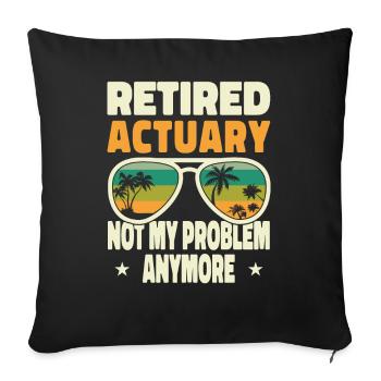 Retired Men Retired Actuary Not My Problem Anymore - Sofa pillowcase 17,3'' x 17,3'' (45 x 45 cm) - black - Front