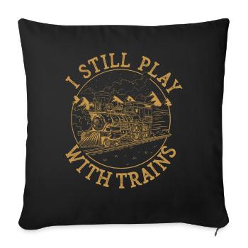 Je joue toujours avec les conducteurs de locomotives de trains - Housse de coussin décorative 45 x 45 cm - noir - Devant