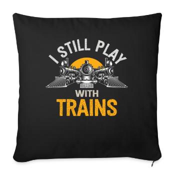 Je joue toujours avec les conducteurs de locomotives de trains - Housse de coussin décorative 45 x 45 cm - noir - Devant