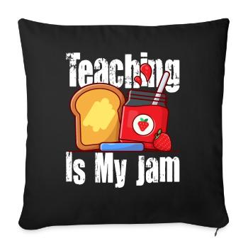 Teaching Is My Jam School Teacher Appreciation - Sofa pillowcase 17,3'' x 17,3'' (45 x 45 cm) - black - Front