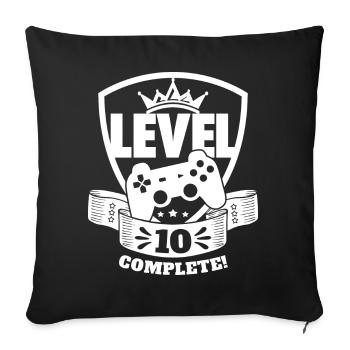 Level 10 Complete Birthday Gift 10 Years - Sofa pillowcase 17,3'' x 17,3'' (45 x 45 cm) - black - Front