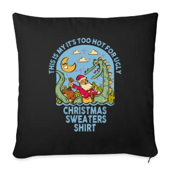 C’est mon pull de Noël il fait trop chaud pour un vilain - Housse de coussin décorative 45 x 45 cm - noir - Devant