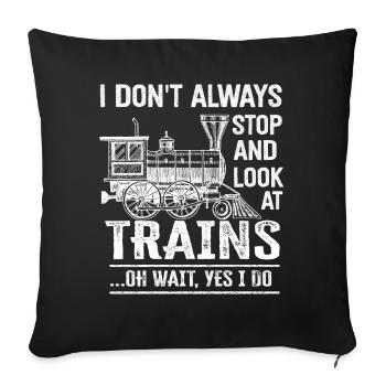 Je ne m’arrête pas toujours de regarder les trains Oh attendez - Housse de coussin décorative 45 x 45 cm - noir - Devant