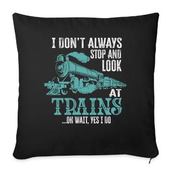 Je ne m’arrête pas toujours de regarder les trains Oh attendez - Housse de coussin décorative 45 x 45 cm - noir - Devant