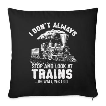 Je ne m’arrête pas toujours de regarder les trains Oh attendez - Housse de coussin décorative 45 x 45 cm - noir - Devant