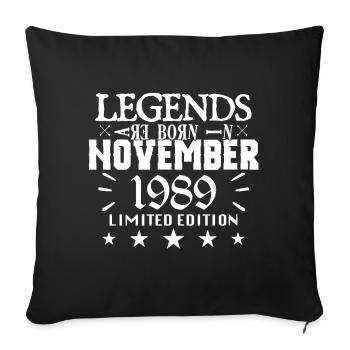 November 1989 | birthday 1989 legends are born - Sofa pillowcase 17,3'' x 17,3'' (45 x 45 cm) - black - Front