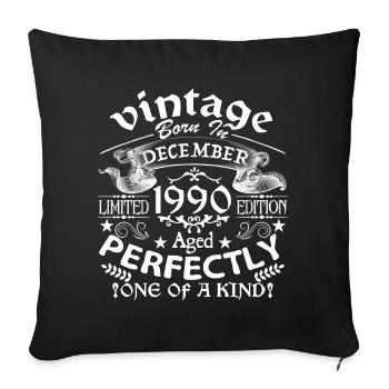 December 1990 | birthday 1990 Vintage December - Sofa pillowcase 17,3'' x 17,3'' (45 x 45 cm) - black - Front