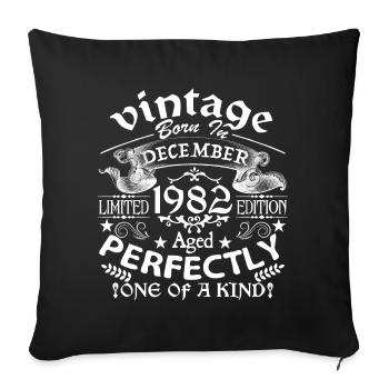 December 1982 | birthday 1982 Vintage December - Sofa pillowcase 17,3'' x 17,3'' (45 x 45 cm) - black - Front