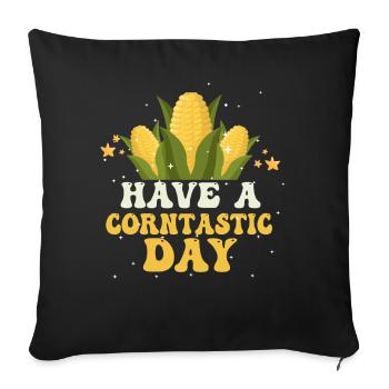 Have A Corntastic Day - Sofa pillowcase 17,3'' x 17,3'' (45 x 45 cm) - black - Front