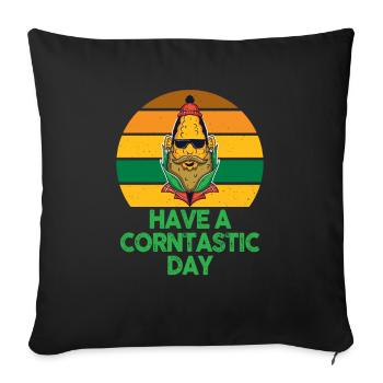 Have A Corntastic Day - Sofa pillowcase 17,3'' x 17,3'' (45 x 45 cm) - black - Front