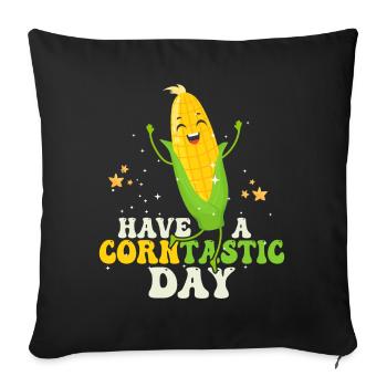 Have A Corntastic Day - Sofa pillowcase 17,3'' x 17,3'' (45 x 45 cm) - black - Front